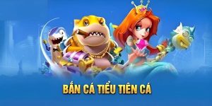 Bắn Cá Tiểu Tiên