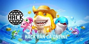 Hack Bắn Cá Online Là Gì - Liệu Có Thực Sự An Toàn?